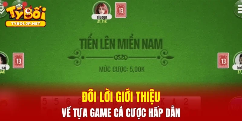 Đôi lời giới thiệu về tựa game cá cược hấp dẫn