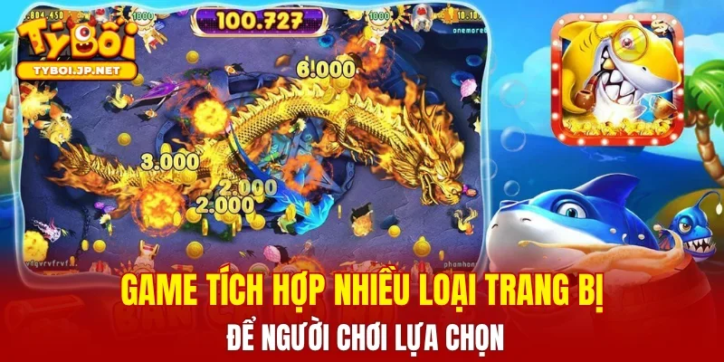 Game tích hợp nhiều loại trang bị để người chơi lựa chọn